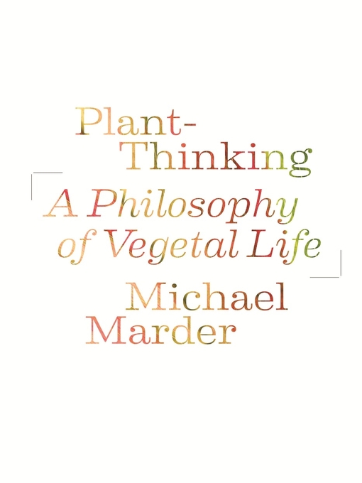 Title details for Plant-Thinking by Michael Marder - Available